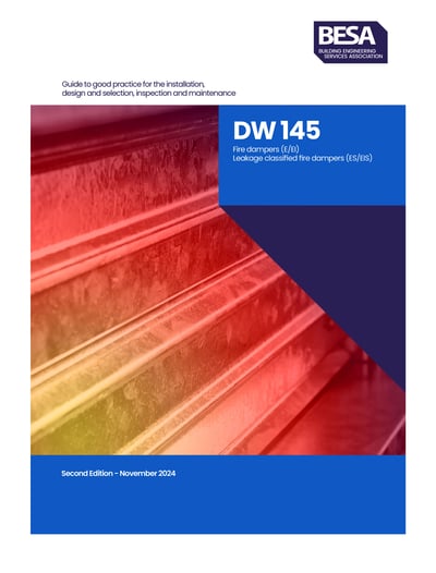DW 145 Installation And Maintenance Of Fire Dampers. a BESA publication
